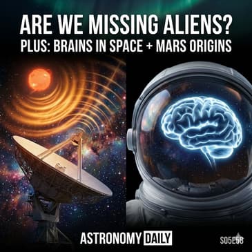 Are We Missing Alien Signals? Space Weather, Brain Changes and the Mars Life Question