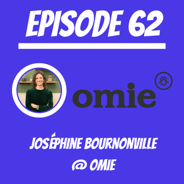 #62 - Joséphine Bournonville @ Omie