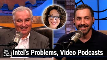 TWiT 977: Gahoo Yoogle - TikTok Ban, Intel's Struggles, Google's Ensh*ttification