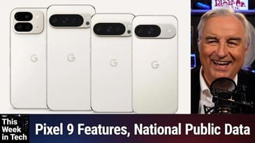 TWiT 993: The Save Money Button - Pixel 9, Dell Layoffs, Apple Robotics