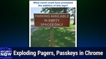 SN 993: Kaspersky exits the U.S. - Exploding Pagers, Passkeys in Chrome