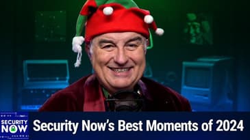 SN 1006: Best of 2024 - Apple's Secret Backdoor, CrowdStrike Catastrophe, Recall's Privacy Nightmare