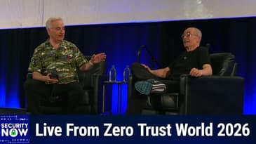SN 1068: The Call Is Coming From Inside the House - Live From Zero Trust World 2026