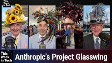 TWiT 1079: Fans. Only Fans. - Is Mythos Preview Too Powerful for Public Release?