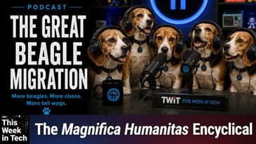 TWiT 1086: The Great Beagle Migration - Pope Leo XIV's 1st Encyclical & Ferrari's 1st EV