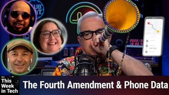 TWiT 1091: But You Didn't Move the Bodies - Surprising Supreme Court Move on Geofence Warrants