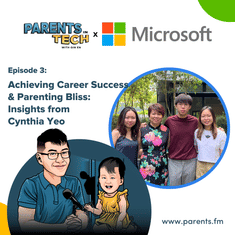 Microsoft x Parents in Tech: Achieving Career Success & Parenting Bliss with Cynthia Yeo