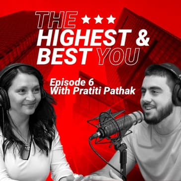 The Highest and Best YOU | ep6 | Pratiti Pathak