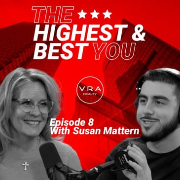 The Highest and Best YOU | ep8 | Susan Mattern