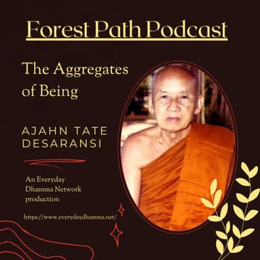 Khanda (Aggregates of Being) | Ajahn Tate