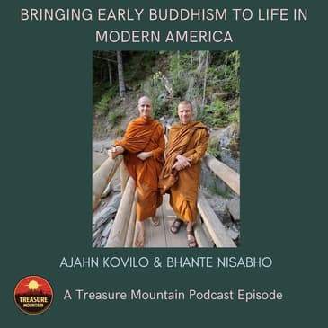 Bringing Early Buddhism to Life in Modern America - Ajahn Kovilo &amp; Bhante Nisabho