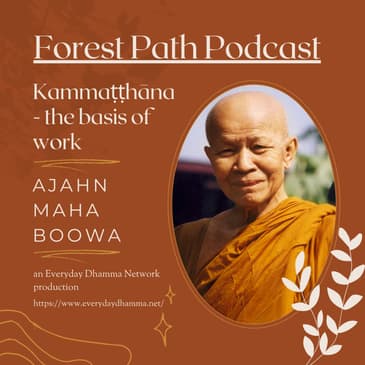 Kammaṭṭhāna - the basis of work - Ajahn Maha Boowa
