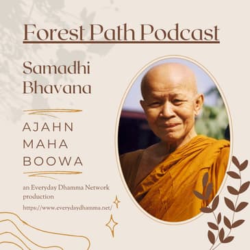 Samādhi-Bhāvanā | Ajahn Maha Boowa