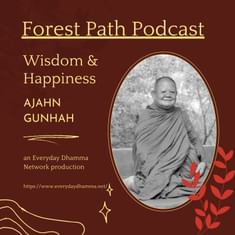 Wisdom and Happiness | Ajahn Gunhah