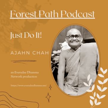 Just Do It! | Ajahn Chah