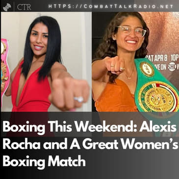 Boxing This Weekend: Alexis Rocha and A Great Women’s Boxing Match