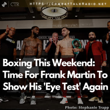Boxing This Weekend: Time For Frank Martin To Show His 'Eye Test' Again
