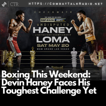 Boxing This Weekend: Devin Haney Faces His Toughest Challenge Yet