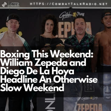 Boxing This Weekend: William Zepeda and Diego De La Hoya Headline An Otherwise Slow Weekend