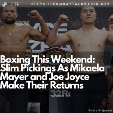 Boxing This Weekend: Slim Pickings As Mikaela Mayer and Joe Joyce Make Their Returns