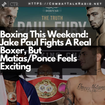 #Boxing This Weekend: #JakePaul Fights A Real Boxer, But #MatiasPonce Feels Exciting