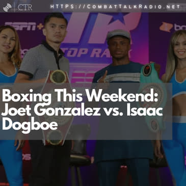 Boxing This Weekend: Joet Gonzalez vs. Isaac Dogboe