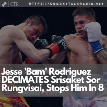 Jesse 'Bam' Rodriguez DECIMATES Srisaket Sor Rungvisai, Stops Him in 8