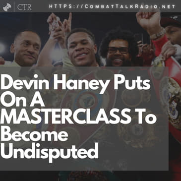 Devin Haney Puts On A MASTERCLASS To Become Undisputed