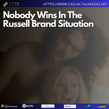 Nobody Wins In The #RussellBrand Situation