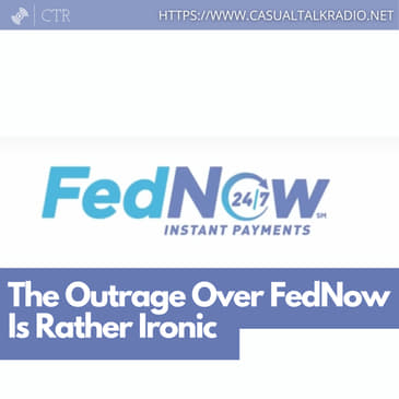 The Outrage Over #FedNow Is Rather Ironic
