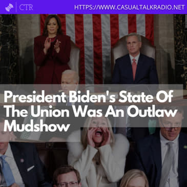 President Biden's #StateOfTheUnion Was An Outlaw Mudshow