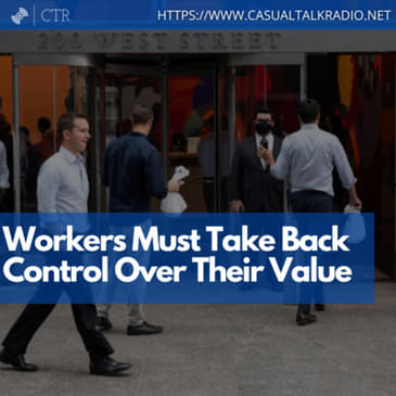 Workers Must Take Back Control Over Their Value