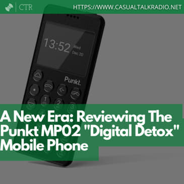 A New Era: Reviewing The Punkt MP02 "Digital Detox" Mobile Phone