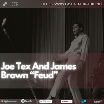 Joe Tex And James Brown “Feud”