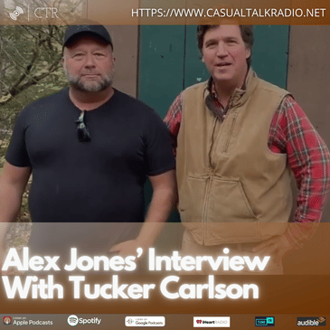 Alex Jones’ Interview With Tucker Carlson