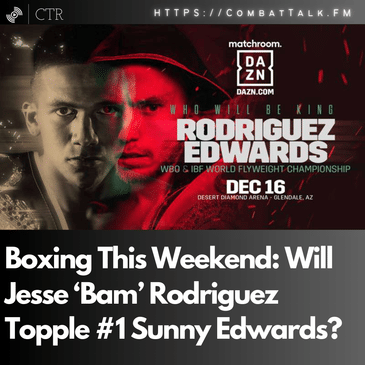Boxing This Weekend: Will Jesse ‘Bam’ Rodriguez Topple #1 Sunny Edwards?