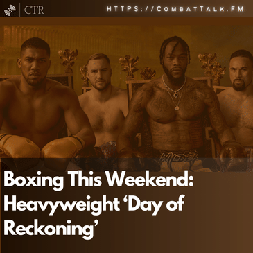 Boxing This Weekend: Heavyweight ‘ #DayofReckoning ’