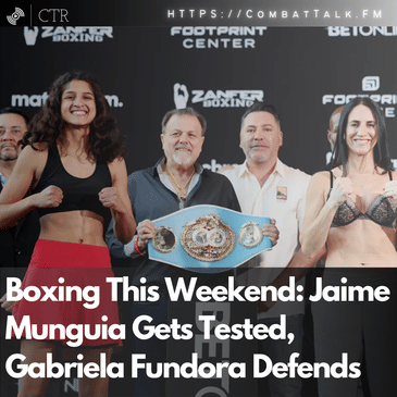 Boxing This Weekend: Jaime Munguia Gets Tested, Gabriela Fundora Defends
