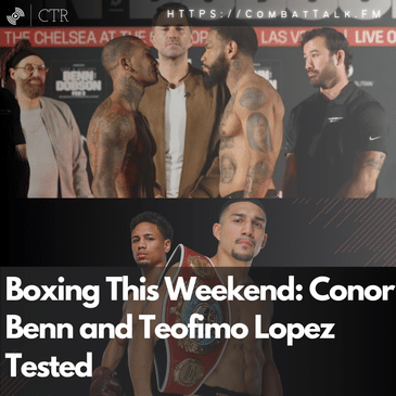 Boxing This Weekend: Conor Benn and Teofimo Lopez Tested