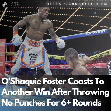 O’Shaquie Foster Barely Wins (Again) After Throwing No Punches For 6+ Rounds (Again)