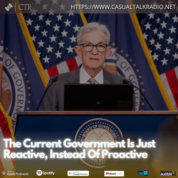 The Current Government Is Just Reactive, Instead Of Proactive