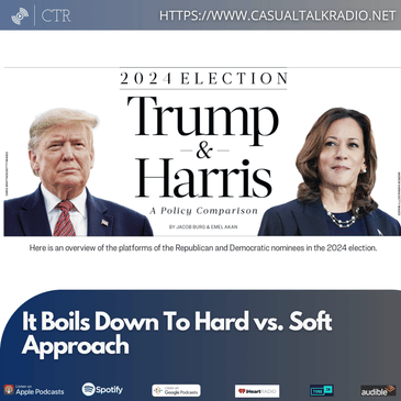 It Boils Down To Hard vs. Soft Approach: The 2024 Presidential Election Candidates
