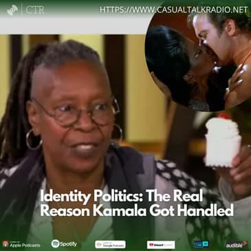Identity Politics: The Real Reason Kamala Got Handled