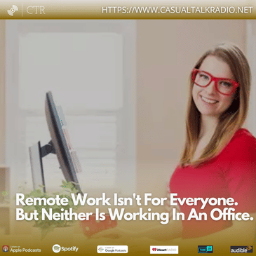 #RemoteWork Isn't For Everyone. But Neither Is Working In An Office.