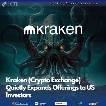 #Kraken (Crypto Exchange) Quietly Expands Offerings to US Investors