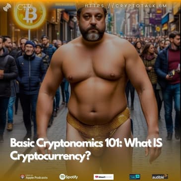 Basic Cryptonomics 101: What IS Cryptocurrency?