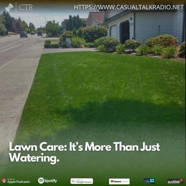 Lawn Care: It’s More Than Just Watering.