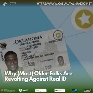 Why (Most) Older Folks Are Revolting Against Real ID