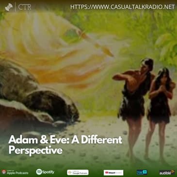 Adam &amp; Eve: A Different Perspective