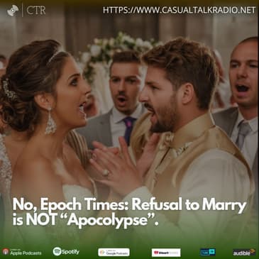 No, Epoch Times: Refusal to Marry is NOT “Apocolypse”.